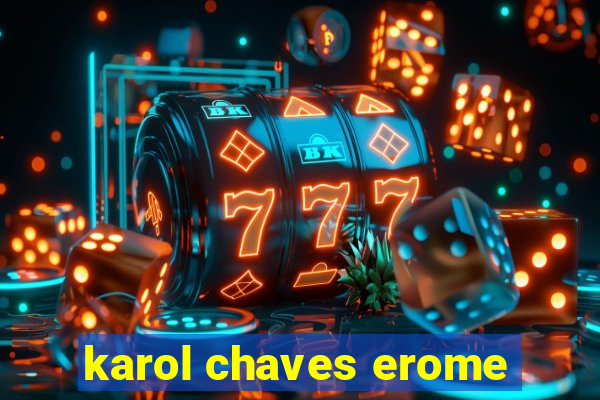 karol chaves erome